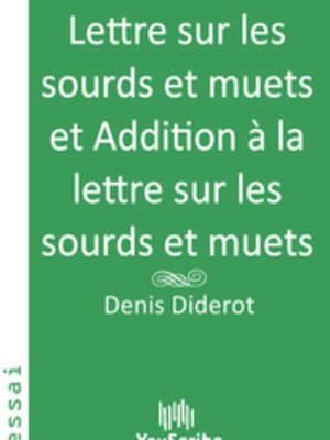 cover image of Lettre sur les sourds et muets et Addition à la lettre sur les sourds et muets